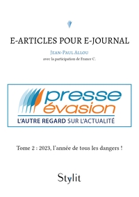 E-ARTICLES POUR E-JOURNAL, TOME 2 - 2023, L'ANNEE DE TOUS LES DANGERS !