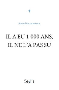 IL A EU 1 000 ANS, IL NE L'A PAS SU