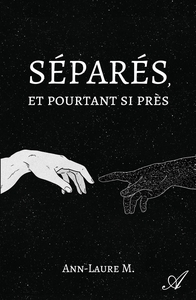 SEPARES, ET POURTANT SI PRES