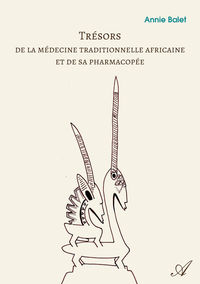 Trésors de la médecine traditionnelle africaine et de sa pharmacopée