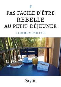 PAS FACILE D'ETRE REBELLE AU PETIT-DEJEUNER