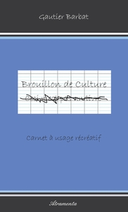 BROUILLON DE CULTURE - CARNET A USAGE RECREATIF