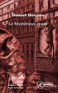 Le mystérieux évadé - roman