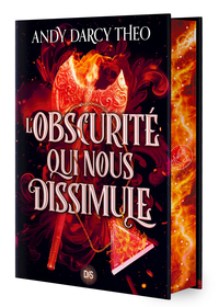 L'Obscurité qui nous dissimule - Tome 02 Descente dans les ténèbres (relié collector)