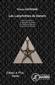 LES LABYRINTHES DE DARWIN - THRILLERS