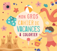 Mon gros cahier de vacances à colorier