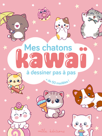 Mes chatons kawaï à dessiner pas à pas