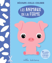 Découpe, colle, colorie - Les animaux de la ferme