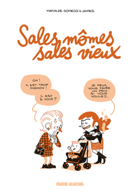 Sales mômes, sales vieux - tome 01