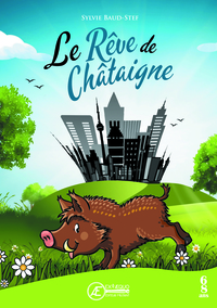 LE REVE DE CHATAIGNE - LIVRE JEUNESSE