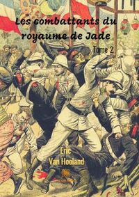 Les combattants du royaume de Jade - Tome 2