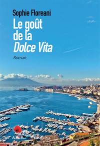 LE GOUT DE LA DOLCE VITA
