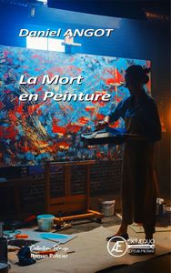 LA MORT EN PEINTURE - ROMAN POLICIER