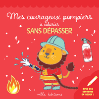 Mes courageux pompiers à colorier sans dépasser
