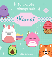 Mes adorables coloriages pixels - Kawaï