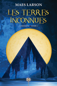 AMISSEUM - TOME 01 LES TERRES INCONNUES - VOL01