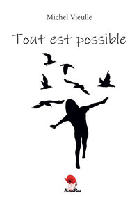 TOUT EST POSSIBLE