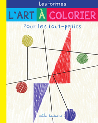 L'art à colorier pour les tout-petits : les formes 