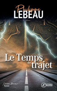 LE TEMPS DU TRAJET - ROMAN