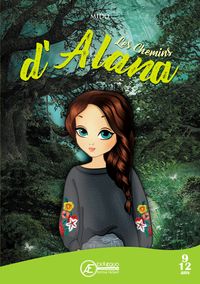 LES CHEMINS D'ALANA - ROMAN JEUNESSE