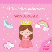 Mes belles princesses à colorier sans dépasser