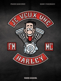 JE VEUX UNE HARLEY - TOME 01 - LA VIE EST TROP COURTE ! - EDITION LUXE