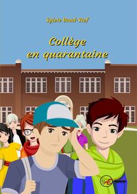 COLLEGE EN QUARANTAINE - LIVRE JEUNESSE