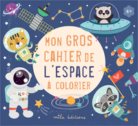 MON GROS CAHIER DE LESPACE A COLORIER