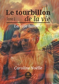 LE TOURBILLON DE LA VIE - TOME I