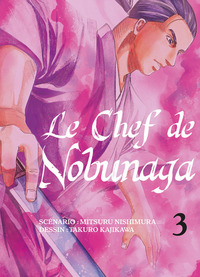 LE CHEF DE NOBUNAGA T03 - VOL03