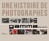GAMMA, UNE HISTOIRE DE PHOTOGRAPHES - LE LIVRE DU CINQUANTENAIRE