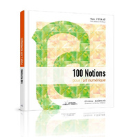 100 notions pour l'art numérique