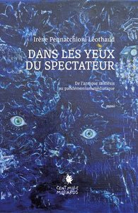DANS LES YEUX DU SPECTATEUR - DE L'ANTIQUE MIMESIS AU PANDEMONIUM MEDIATIQUE