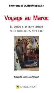 VOYAGE AU MAROC : 16 LETTRES A SA MERE, DATEES DU 13 MARS AU 25 AVRIL 1882