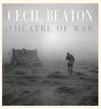 CECIL BEATON THEATRE OF WAR /ANGLAIS