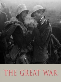 The Great War: A Photographic Narrative /anglais