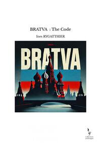 BRATVA  : The Code