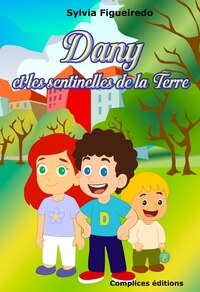 Dany et les sentinelles de la Terre