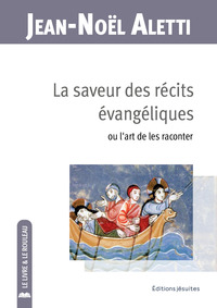 La saveur des récits des évangiles