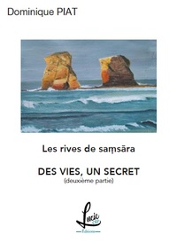 Des vies, un secret - Les rives de Samsãra **