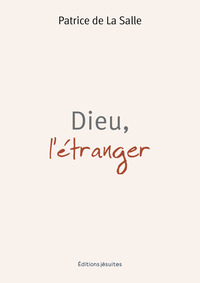 Dieu, l'étranger