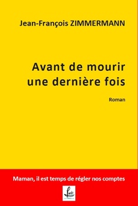 Avant de mourir une dernière fois