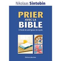 Apprendre à prier avec la Bible