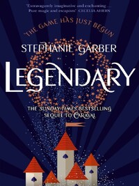 LEGENDARY (CARAVAL BOOK 2)