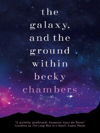 THE GALAXY, AND THE GROUND WITHIN (WAYFARERS 4)