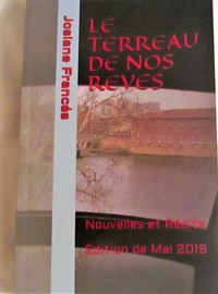 LE TERREAU DE NOS REVES - NOUVELLES ET RECITS - EDITION DE 2019