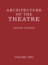 ARCHITECTURE OF THE THEATRE: VOLUME 2 /ANGLAIS