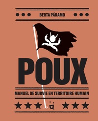 POUX - MANUEL DE SURVIE EN TERRITOIRE HUMAIN