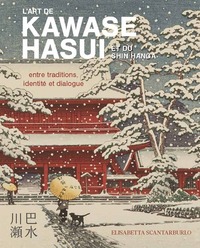 L'art de Kawase Hasui et du Shin Hanga - Entre traditions, identité et dialogue