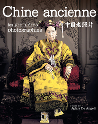 Chine ancienne - Les premières photographies
